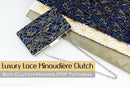Luxury Lace Clamshell Minaudière Clutch Making Tutorial | SUPPLY4BAG